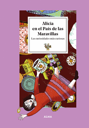 ALICIA EN EL PAÍS DE LAS MARAVILLAS. LAS CURIOSIDADES MÁS CURIOSA