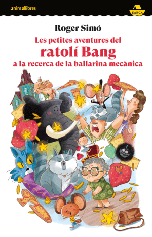 LES PETITES AVENTURES DEL RATOLÍ BANG A LA RECERCA DE LA BALLARIN