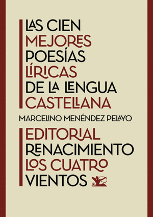 CIEN MEJORES POESIAS LIRICAS DE LA LENGUA CASTELLANA, LAS