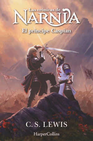 LAS CRÓNICAS DE NARNIA: EL PRÍNCIPE CASPIAN (LIBRO 4)