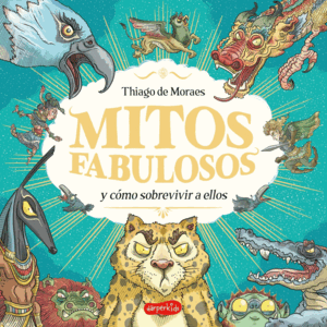 MITOS FABULOSOS Y CÓMO SOBREVIVIR A ELLO