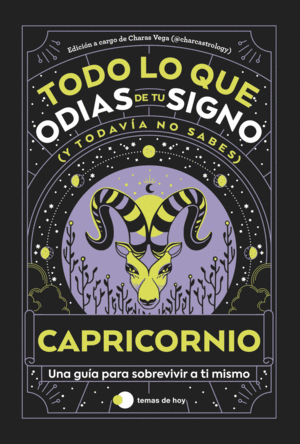 CAPRICORNIO: TODO LO QUE ODIAS DE TU SIGNO Y TODAV