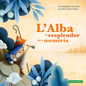 L'ALBA I LA RESPLENDOR DE LA MEMORIA