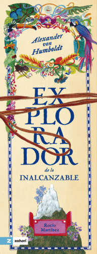 ALEXANDER VON HUMBOLDT EL EXPLORADOR DE LO INALCANZABLE