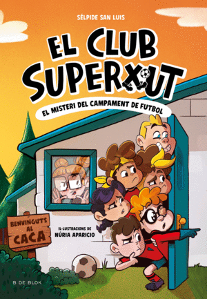 EL CLUB SUPERXUT 2  EL MISTERI DEL CAMPAMENT DE FUTBOL