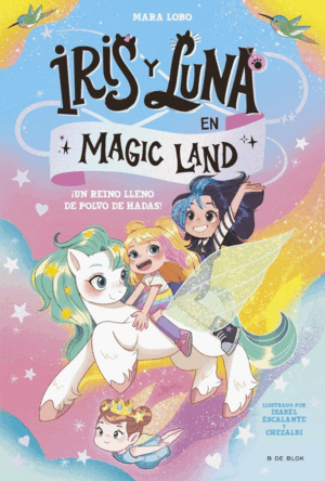 IRIS Y LUNA EN MAGIC LAND 1. REINO LLENO
