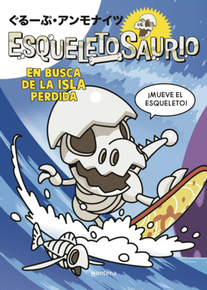 ESQUELETOSAURIO 2 - EN BUSCA DE LA ISLA PERDIDA