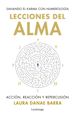 LECCIONES DEL ALMA: SANANDO EL KARMA CON NUMEROLOGIA