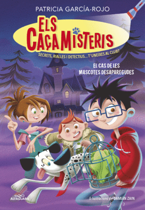 ELS CAÇAMISTERIS 1. EL CAS DE LES MASCOTES DESAPAREGUDES (ELS CAÇ