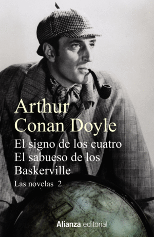 SHERLOCK HOLMES: EL SIGNO DE LOS CUATRO. EL SABUESO DE LOS BASKERVILLE