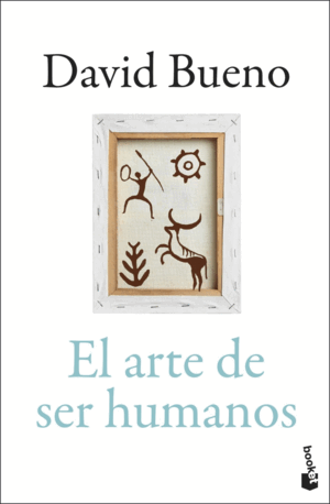 EL ARTE DE SER HUMANOS