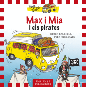 YELLOW VAN 2. MAX I MIA I ELS PIRATES