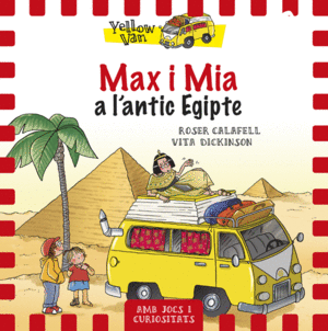 YELLOW VAN 6. MAX I MIA A L'ANTIC EGIPTE