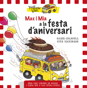 YELLOW VAN. MAX I MIA A LA FESTA D'ANIVERSARI