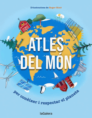 ATLES DEL MON - PER CONEIXER I RESPECTAR EL PLANET