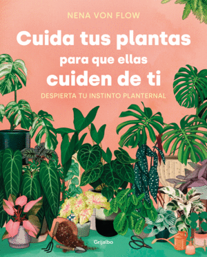 CUIDA TUS PLANTAS PARA QUE ELLAS CUIDEN