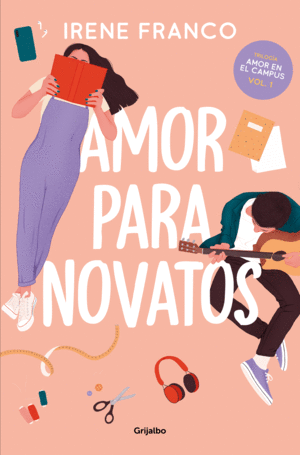 AMOR PARA NOVATOS (AMOR EN CAMPUS I)