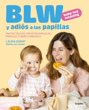 BABY-LED WEANING Y ADIOS A LAS PAPILLAS