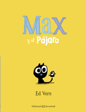 MAX Y EL PÁJARO