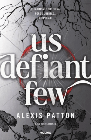 US DEFIANT FEW (LOS OSCUROS 3)