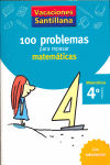 VACACIONES SANTILLANA 4 PRIMARIA 100 PROBLEMAS PARA REPASAR MATEMATICAS