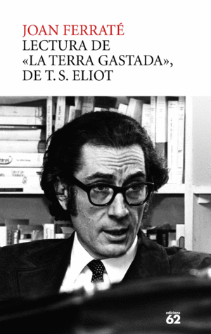 LECTURA DE LA TERRA GASTADA DE T.S. ELIOT
