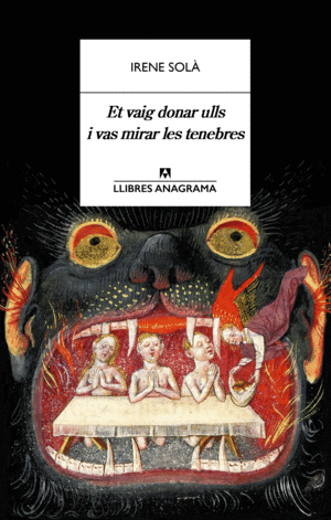 ET VAIG DONAR ULLS I VAS MIRAR LES TENEBRES