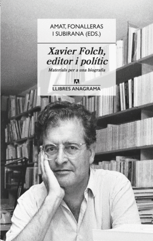 XAVIER FOLCH, EDITOR I POLÍTIC