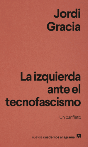 LA IZQUIERDA ANTE EL TECNOFASCISMO