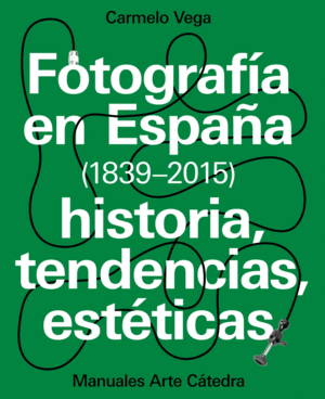 FOTOGRAFÍA EN ESPAÑA (1839-2015)