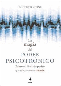 LA MAGIA DEL PODER PSICOTRÓNICO