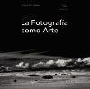 LA FOTOGRAFÍA COMO ARTE
