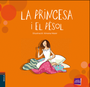 LA PRINCESA I EL PÈSOL - COL.PETITS CONTES