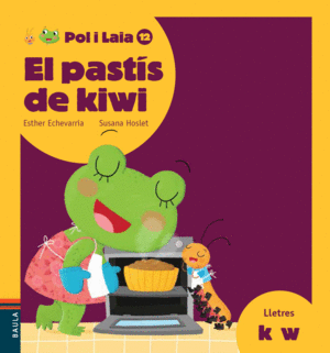 POL I LAIA 12 EL PASTÍS DE KIWI