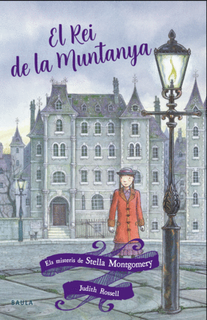 ELS MISTERIS DE STELLA MONTGOMERY 3 EL REI DE LA MUNTANYA