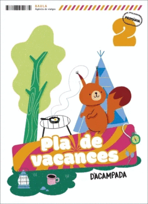 PLÀ DE VACANCES D'ACAMPADA 2N PRIMÀRIA