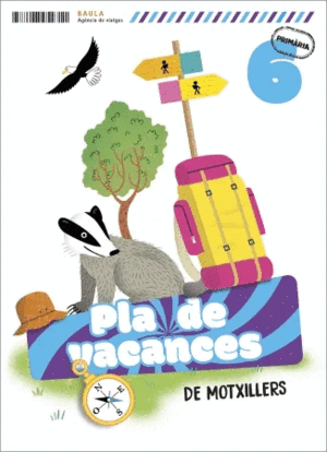 PLÀ DE VACANCES DE MOTXILLERS 6È PRIMÀRIA