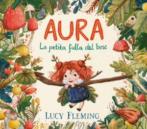 AURA. LA PETITA FULLA DEL BOSC