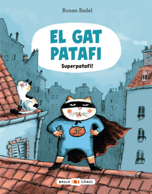EL GAT PATAFI 4 SUPERPATAFI!