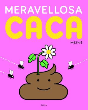 MERAVELLOSA CACA