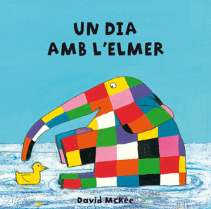 UN DIA AMB L'ELMER (L'ELMER. TOT CARTRÓ)