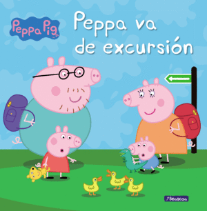 PEPPA PIG. PEPPA VA DE EXCURSION