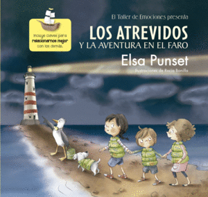 LOS ATREVIDOS Y LA AVENTURA EN EL FARO (EL TALLER DE EMOCIONES)