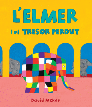 L'ELMER Y EL TRESOR PERDUT (L'ELMER. ALBUM IL·LUSTRAT)