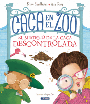 CACA EN EL ZOO. EL MISTERIO DE LA CACA D