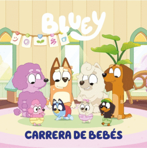 BLUEY. CARRERA DE BEBÉS