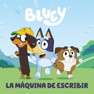 BLUEY. LA MÁQUINA DE ESCRIBIR