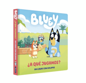 BLUEY. ¿A QUÉ JUGAMOS?