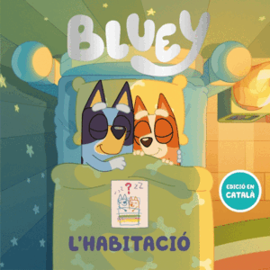 BLUEY. L'HABITACIO