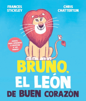 BRUNO, EL LEON QUE APRENDIO DE CORAZON